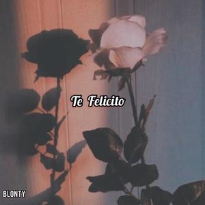 Te Felicito (Explicit)