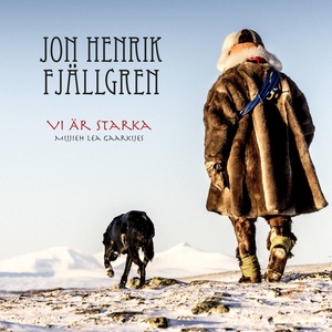 Jon Henrik Fjällgren - Vår framtid (Mijjen båetije biejjieh)