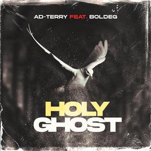 Holy Ghost (feat. Boldeg)