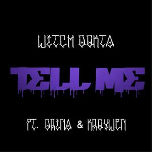 Tell Me (feat. Drina & Kroywen) [Explicit]