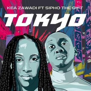 Tokyo(feat. Sipho the Gift)