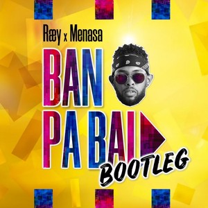 Ban Pa Bai (Bootleg) [feat. Menasa]