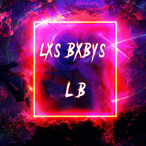 Lxs Bxbys Lb (Remix|Explicit)