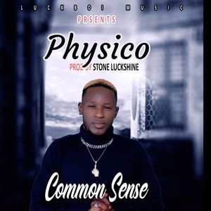 Common Sense By Physico Liberia Music (Explicit)