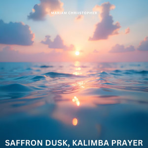 Saffron Dusk, Kalimba Prayer