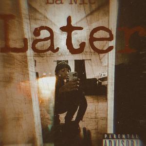 Later (Explicit)