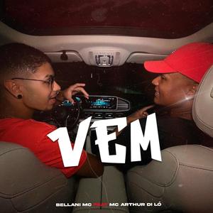VEM (feat. MC ARTHUR DI LÓ)