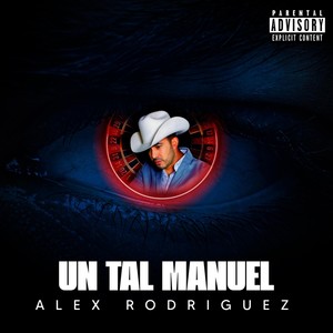 Un Tal Manuel (Explicit)