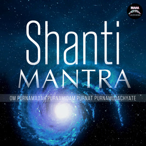 Shanti Mantra(Om Purnamadah Purnamidam Purnat Purnamudachyate)