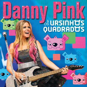 Danny Pink E Os Ursinhos Quadrados (Live)