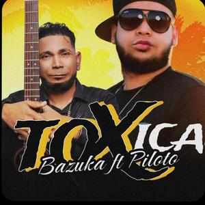La Toxica (feat. El Piloto David Hernandez)