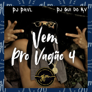 Vem Pro Vagão 4 (Explicit)