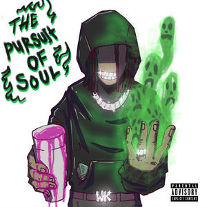 The Pursuit Of Soul (Explicit)