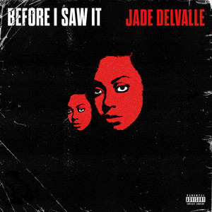 Before I Saw It (Explicit)