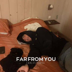 Far from You
