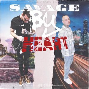 Savage By Heart (feat. Btl_Banks) [Explicit]