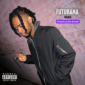 FUTURAMA (feat. Yanaa2xx) (Boy Wonder Remix|Explicit)