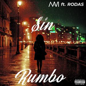 Sin Rumbo (feat. RODAS) (Explicit)
