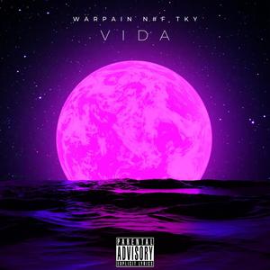 VIDA (feat. N#F & TKY) (Explicit)