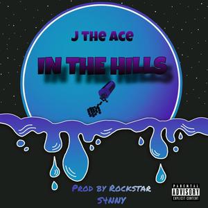 IN THE HILLS (Explicit)