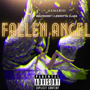 Fallen Angel (feat. HolyGhost, Leeroy & A class baby) [Explicit]