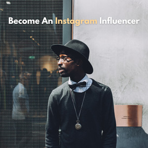 Become an Instagram Influencer