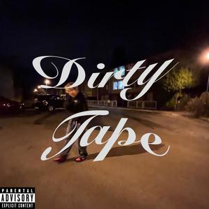 Dirty Tape (Explicit)