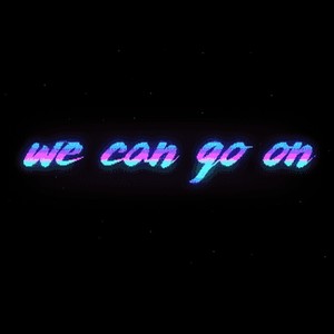 We Can Go On (2023 Remastered Version)