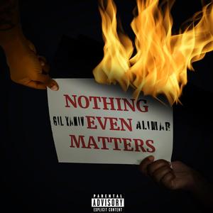 Nothing Even Matters (feat. Gil Yaniv) [Explicit]