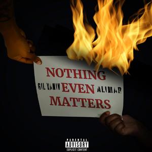 Nothing Even Matters (feat. Gil Yaniv) (Explicit)