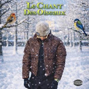 Le Chant Des Oiseaux (Explicit)