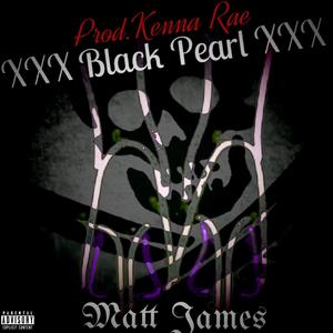 XXXBlackPearlXXX (feat. Kenna Rae) (Explicit)