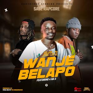 Better Wanjebelapo (feat. 4 NA 5)