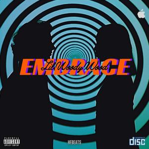 Embrace (feat. Lil Woody Wood) [Explicit]