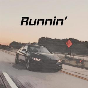 RUNNIN' (Explicit)