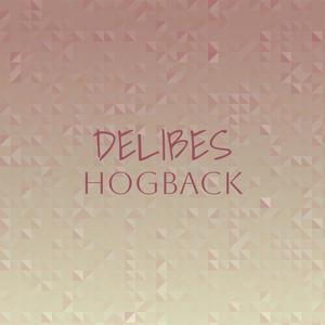 Delibes Hogback