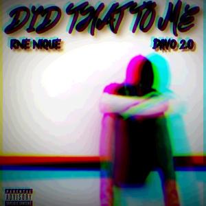 Did That To Me (feat. Davo 2.0) [Explicit]