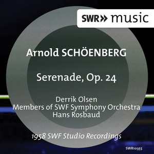 Schoenberg, A.: Serenade, Op. 24 (Olsen, Baden-Baden Symphony, South West German Radio Symphony Members, Rosbaud)