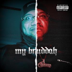 My bruddah (Explicit)