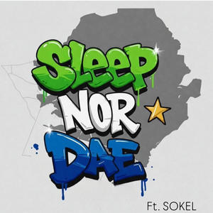 Sleep Nor Dae (feat. SOKEL)
