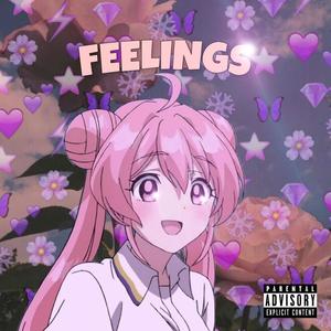 Feelings (Explicit)