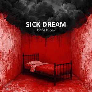 Sick Dream