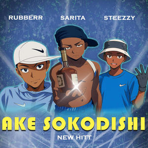 Ake Sokodishi (SteeZzy WaDi BhoZza x Sarita) (feat. Rubber & Rethabile Wadi Beat)