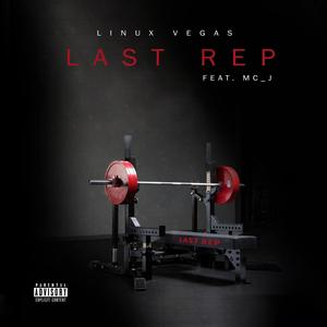 Last Rep (feat. Mc_J) (Explicit)
