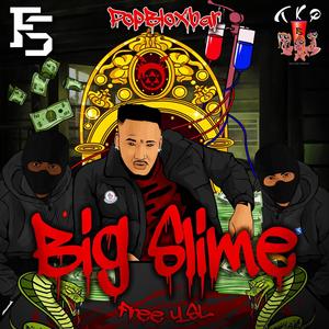 Big Slime (Explicit)