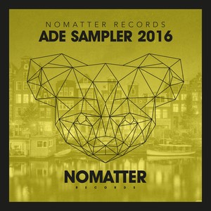 NoMatter Records: ADE Sampler 2016