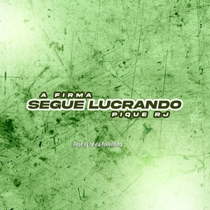 A FIRMA SEGUE LUCRANDO PIQUE RJ (feat. Dj LD da Favelinha)
