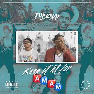 Keep It Lit For AMAM (Explicit)