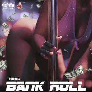 Bank Roll (Explicit)