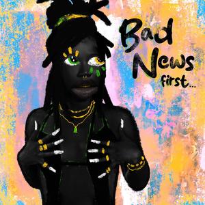 Bad News First... (Explicit)